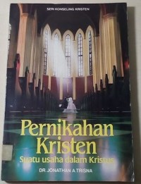 Pernikahan Kristen Suatu usaha dalam kristus