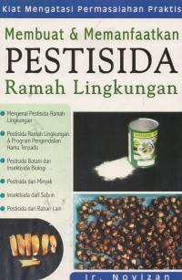 Membuat Dan Memanfaatkan Pestisida Ramah Lingkungan