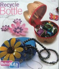 Recycle Bottle Ragam Kreasi Limbah Botol Plastik