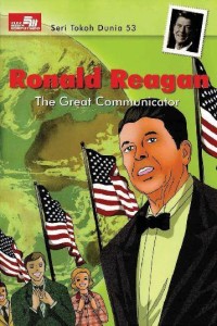 Ronald Reagan: the great comminicator