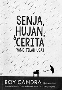Senja hujan dan cerita yang telah usai