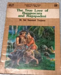 The True Love of Bangsacara and Ragapadmi