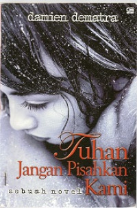 Tuhan jangan pisahkan kami
