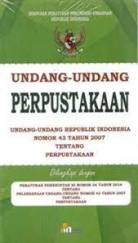 Undang-Undang Republik Indonesia Nomor 43 Tahun 2007 Tentang Perpustakaan