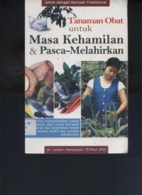 Tanaman obat untuk masa kehamilan dan pasca melahirkan