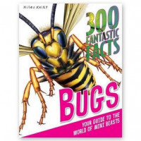 Bugs: Your guide to the world of mini beast