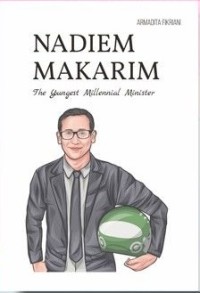 Nadiem Makarim : The Youngest Millenial Minister
