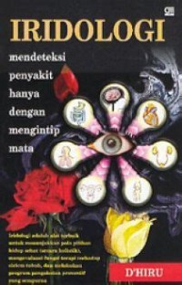 Iridologi mendeteksi penyakit hanya dengan mengintip mata
