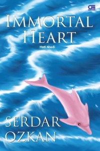 the Immortal heart=hati abadi