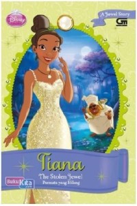 Image of Tiana : the stolen jewel = permata yang hilang