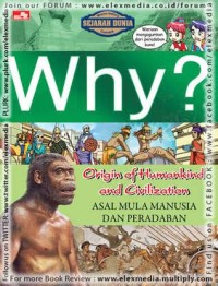 Why? origin of humankind and civilization = asal mula manusia dan peradaban