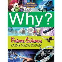 Why? Sains masa depan=future science
