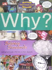 Why? Science standards = standar pengukuran