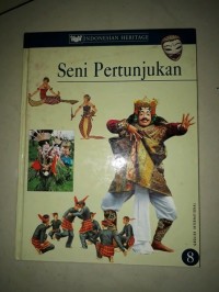 Indonesia Heritage 8: Seni pertunjukan