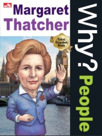 Why? Peopel Margaret Thatcher