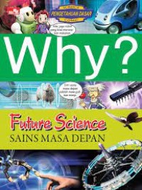 Why? Sains sehari-hari=science in the living