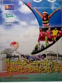 Buku Paket Learning more physical education, Sports & Health 3 for grade IX Junior high school