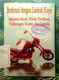 Berkreasi dengan limbah kayu