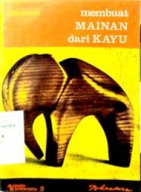 Membuat mainan dari kayu