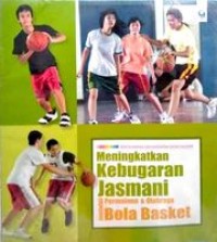 Meningkatkan kebugaran jasmani melalui permainan & olahraga bola basket