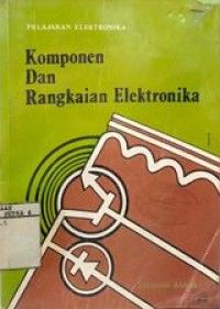 Komponen dan Rangkaian Elektronika