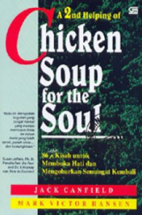 Chicken Soup for the Soul : 86 Lebih Kisah Untuk Membuka Hati dan Mengobarkan Semangat Kembali
