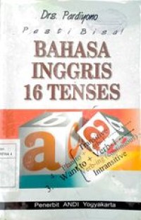 Pasti Bisa ! bahasa inggris 16 tenses
