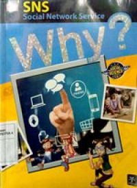 Why ? SNS Social Network Service