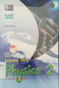 Buku Paket Learning more Physics 2 (for grade VIII junior high school)