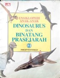 Ensiklopedi Anak-anak - Dinosaurus dan binatang prasejarah 2