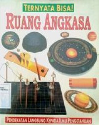 Ternyata Bisa! : Ruang Angkasa