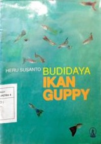 Budidaya Ikan Guppy