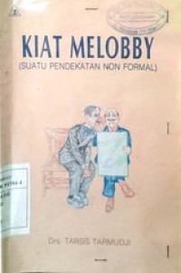 Kiat Melobby ( suatu pendekatan Non formal )