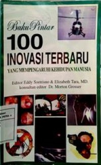 Buku pintar 100 Inovasi terbaru yang mempengaruhi kehidupan manusia