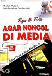Tips & trik agar nongol dimedia