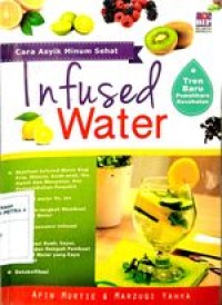 Cara Asyik MInum Sehat : Infused water