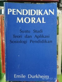 Pendidikan Moral suatu studi teori dan Aplikasi Sosiologi Pendidikan
