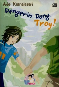 Dengerin Dong, Troy!