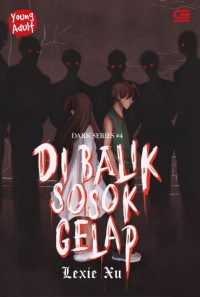 Dark Series #4: Dibalik Sosok Gelap