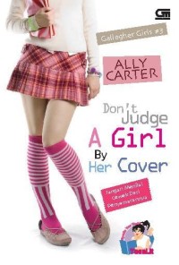 Gallagher Girls: Jangan Menilai Cewek dari Penyamarannya