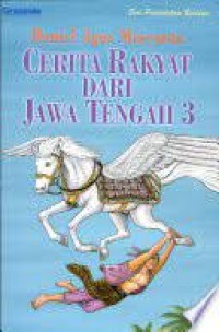 Cerita Rakyat dari Jawa Tengah 3