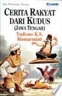 Cerita Rakyat dari Kudus  ( Jawa Tengah )