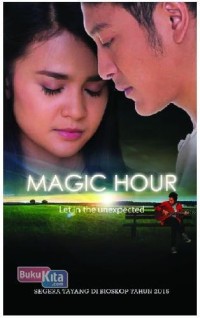 Magic Hour (Let In The Unexpected)
