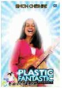 Plastic Fantastic (Plastic yang Fantastis)