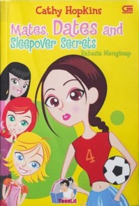 Mates, Dates, and Sleepover Secrets (Rahasia Menginap)