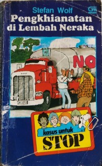 STOP: Pengkhianatan Dilembah Neraka