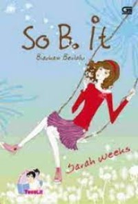 So B. It (Biarkan Berlalu)
