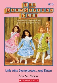 the baby sitters club #15: Miss Stoneybrook cilik... dan dawn