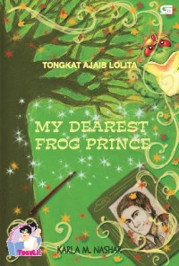 Tongkat Ajaib Lolita: My Dearest Frog Present