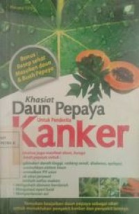 Khasiat daun pepaya untuk penderita kanker